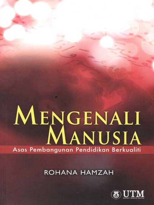 Title details for Mengenali Manusia - Asas Pembangunan Pendidikan Berkualiti by Rohana Hamzah - Available